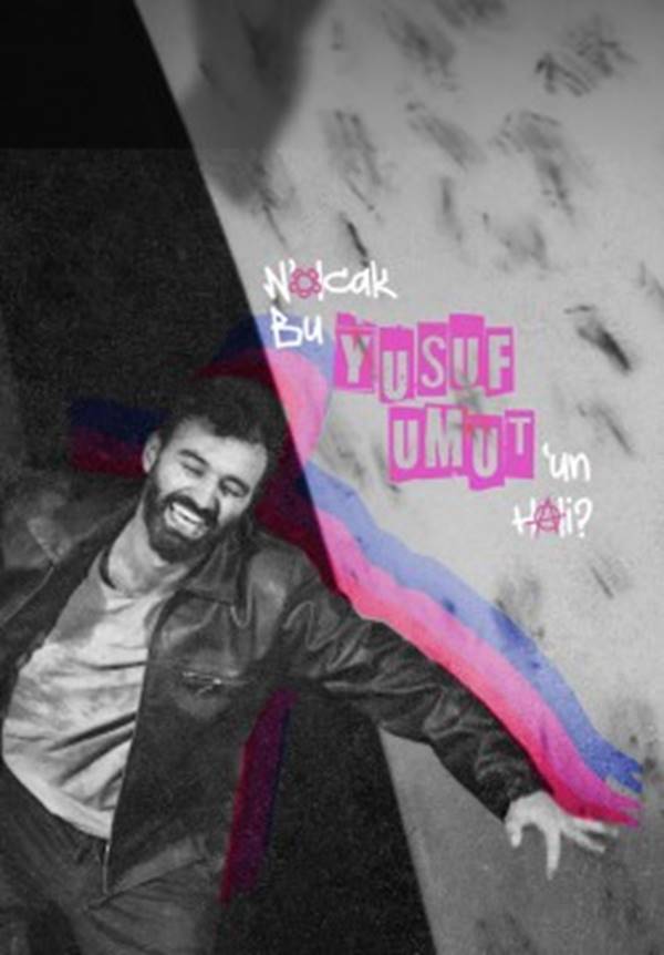 N’Olcak Bu Yusuf Umut’un Hali