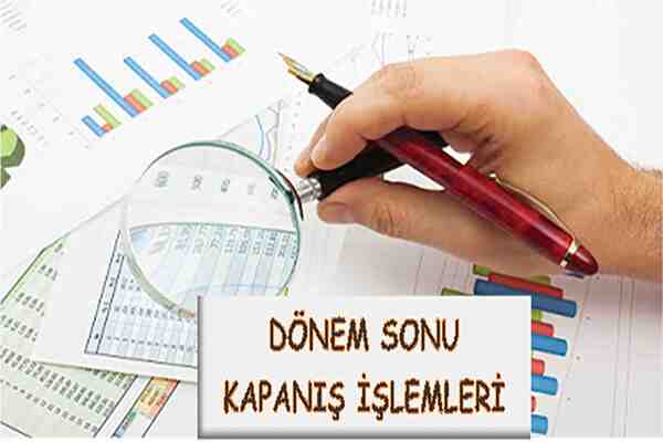 Dönem Sonu Kapanış İşlemleri