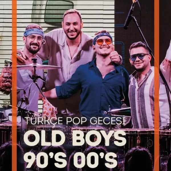 Old Boy's 90'lar 2000'ler Türkçe Pop Gecesi